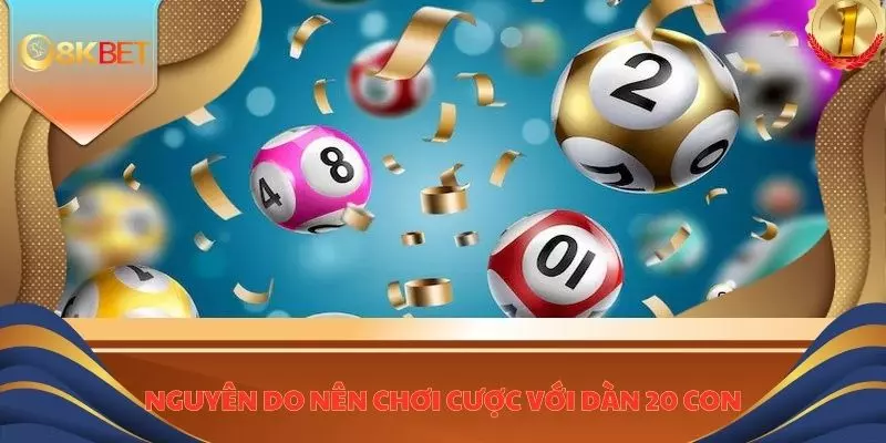 Dàn Đề 20 Số - Tuyệt Kỹ Cược Cực Nét 102 Tại 8KBET 3 Nguyên do nên chơi cược với dàn 20 con
